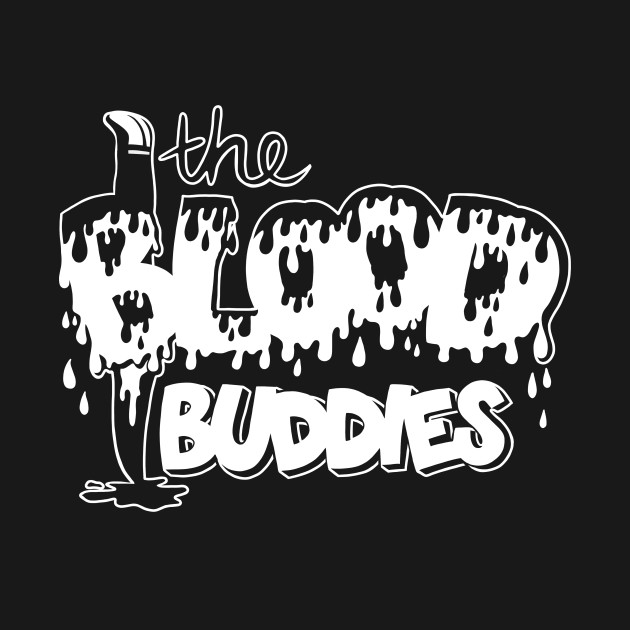 The Blood Buddies Logo White Horror T Shirt Teepublic