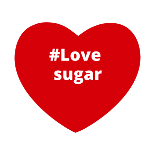 Love Sugar - Hashtag Heart T-Shirt