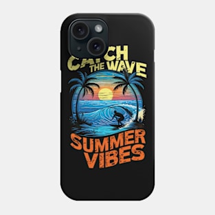 Catch the Wave - Summer Vibes Phone Case