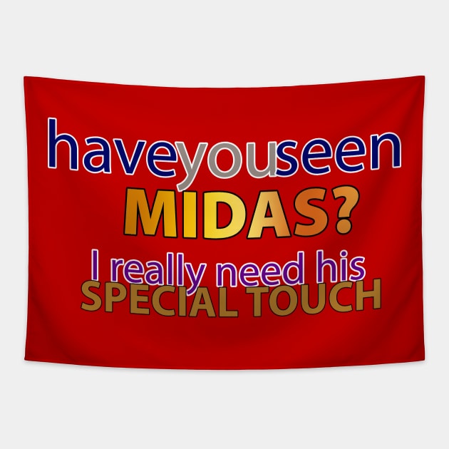 Have you seen Midas? Tapestry by Fun Funky Designs