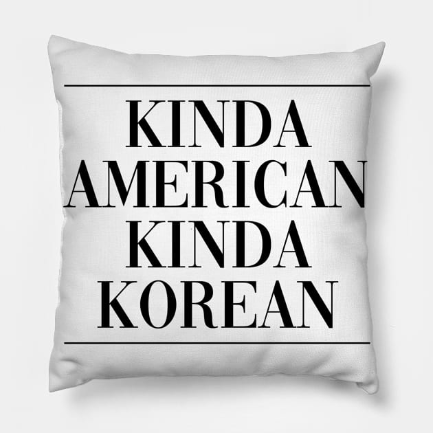 Korean american US citizen . Perfect present for mother dad friend him or her Pillow by SerenityByAlex