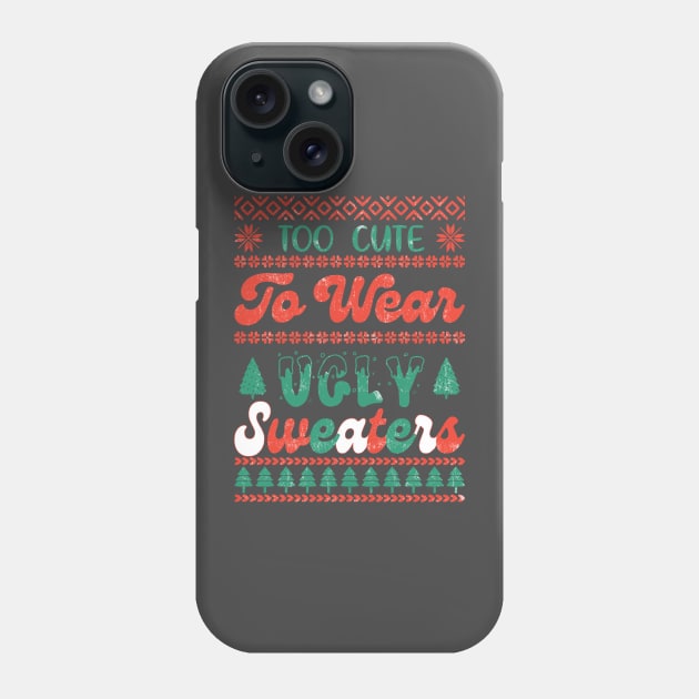 Too Cute to Wear an Ugly Sweater Phone Case by Nova Studio Designs