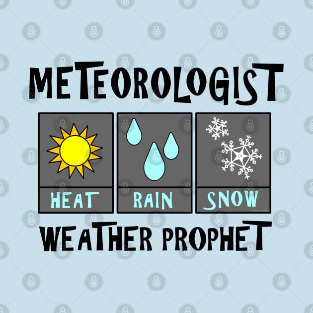 Meteorologist Weather Prophet by Barthol Graphics