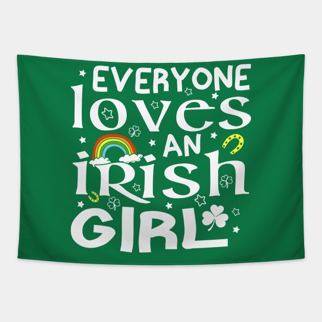 St Patricks Day Everyone Loves an Irish Girl Tapestry by Crayoon