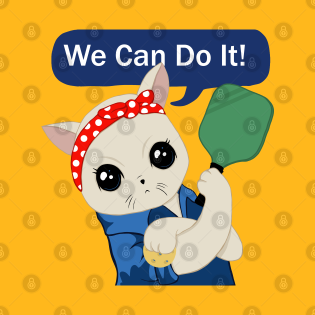 Pickleball Cat We can do it Pickleball TShirt TeePublic