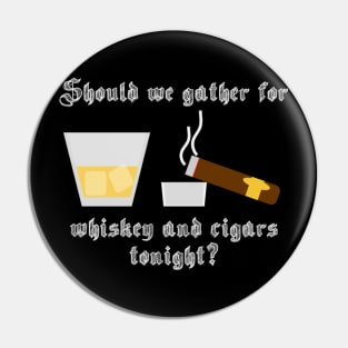 Dishonored whiskey and cigars Pin