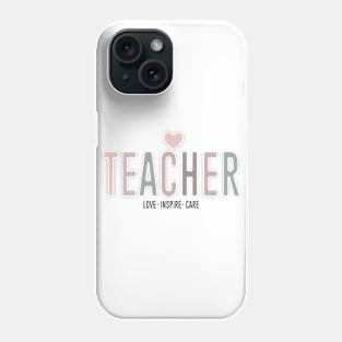 Teacher Love Inspire Care Heartfelt Message Education Phone Case
