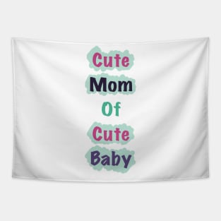 cute mom of cute baby Tapestry