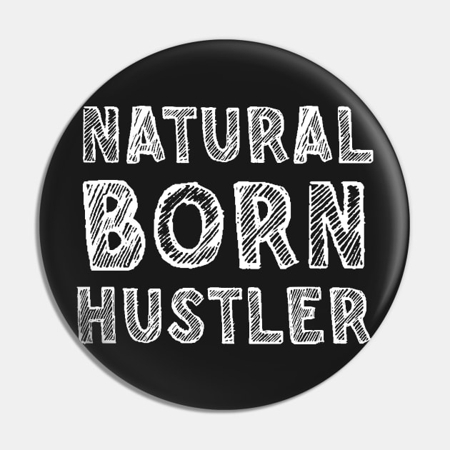 Natural born hustler Pin by SamridhiVerma18