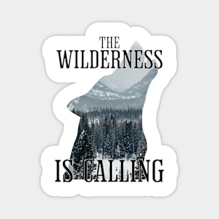 The Wilderness is calling Magnet