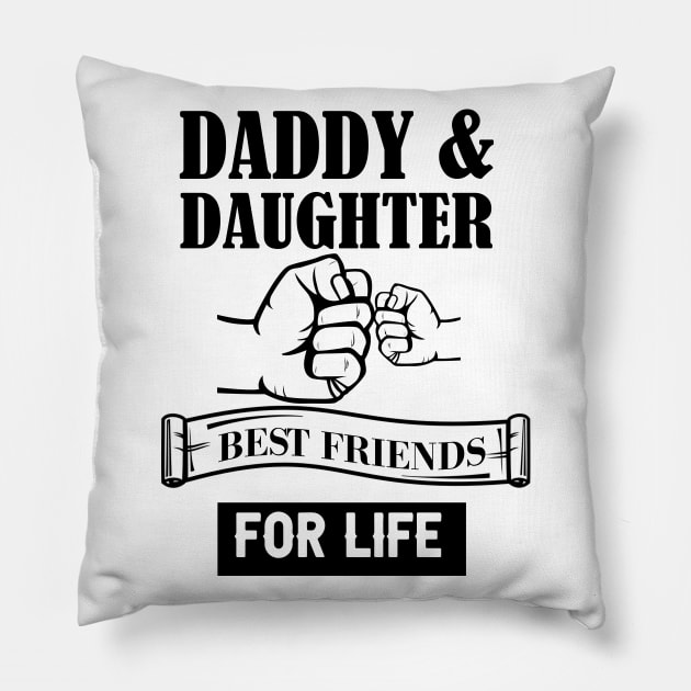 Daddy and daughter best friend for live Pillow by RuthTBlake