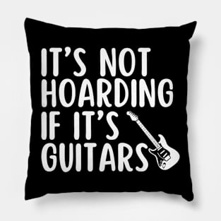 Its Not Hoarning If Its Guitars Lover Pillow