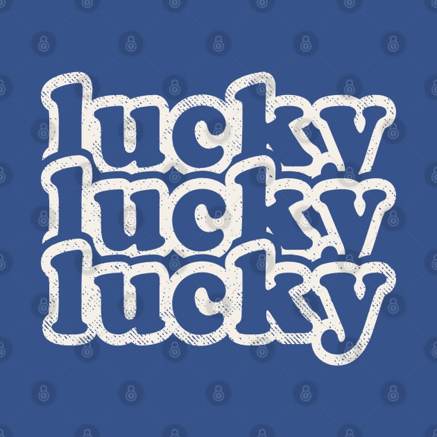Lucky Lucky Lucky by Etopix