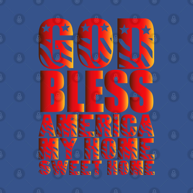 Discover GOD BLESS AMERICA - God Bless America - T-Shirt