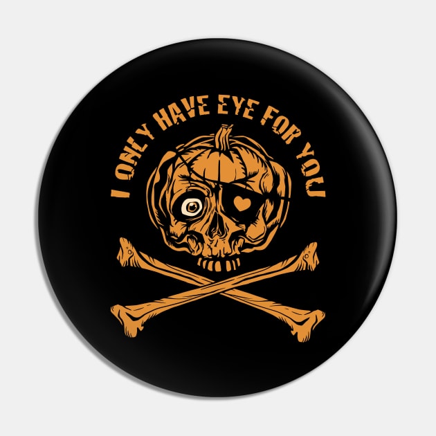 Pumpkin Pirate - I only have eye for you Pin by Graphic Duster