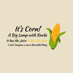 It's Corn! v2 T-Shirt