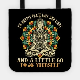 Funny Yoga Teacher Gifts Cute Unique Yoga Lover I Mostly Peace Love And Light Tote