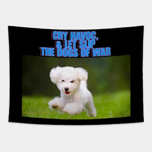 Cry havoc, and let slip the dogs of war Tapestry