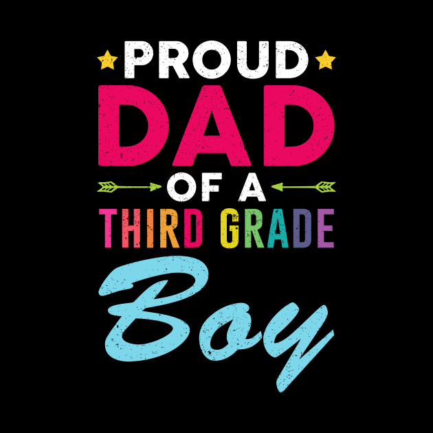 Proud Dad Of A Third grade Boy Back To School by kateeleone97023