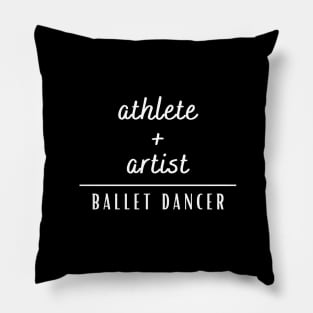 Athlete + Artist = Ballet Dancer Pillow