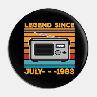 Legend Since 1983 Birthday 40th July Pin