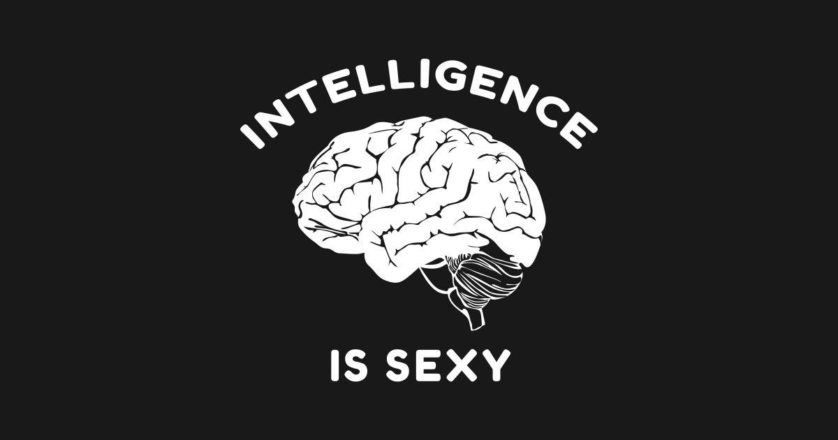 Intelligence is sexy. 