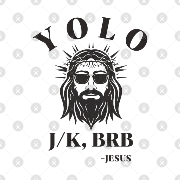 Yolo Jk Brb Jesus Funny Easter Day by Aldrvnd