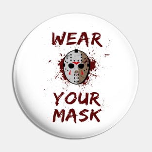 Wear Your Mask Jason Voorhees Pin