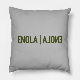 Enola Alone, green Pillow