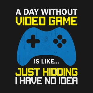 Gamer's Confession: Can't Imagine Life Without Video Games T-Shirt