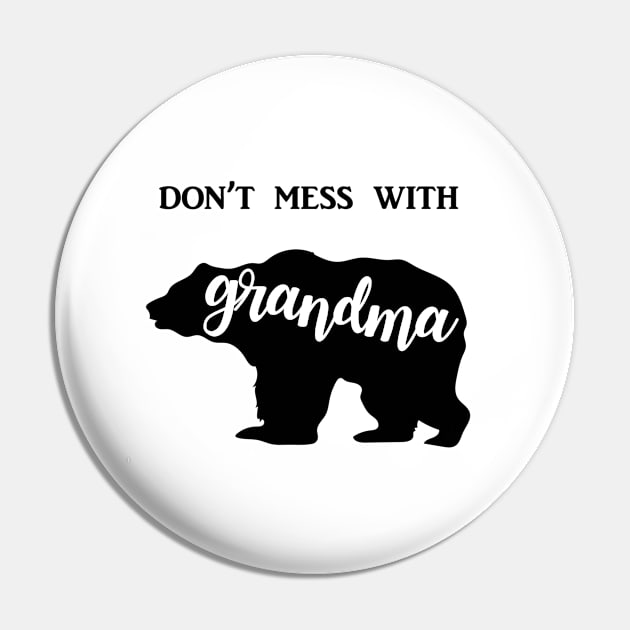 Don't Mess with Grandma Pin by DesigningJudy