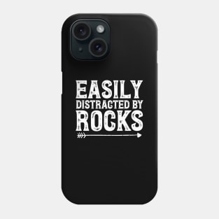 Easily distracted by rocks Phone Case