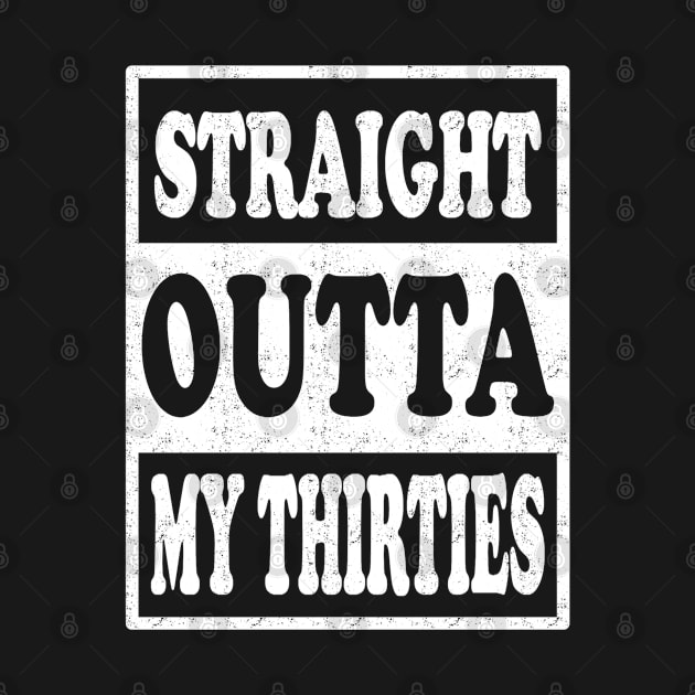 Straight Outta My Thirties by Madicota