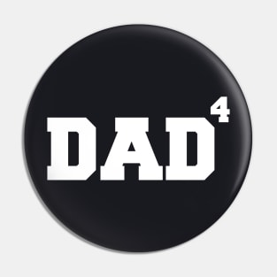 Dad to the 4th Power Father's Day 4 Kids Funny Geek Pin