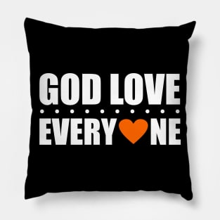 God Love Everyone Pillow