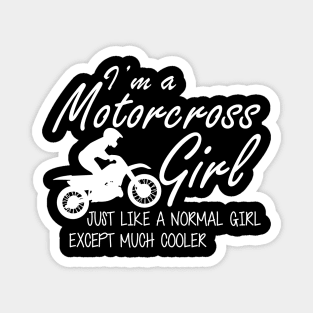 Motorcross Girl - I'm a motorcross girl Like a Normal Girl Magnet
