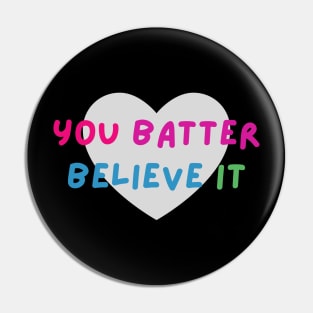 Cute You Batter Believe It T-Shirt Pin