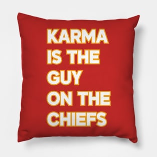 Karma Is the Guy On the Chiefs v4 Pillow