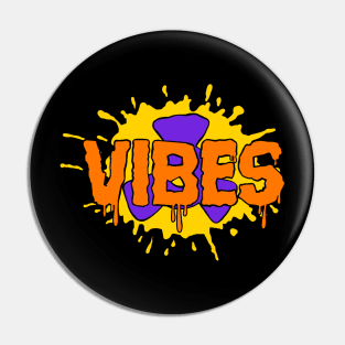 Toxic Vibes Pin