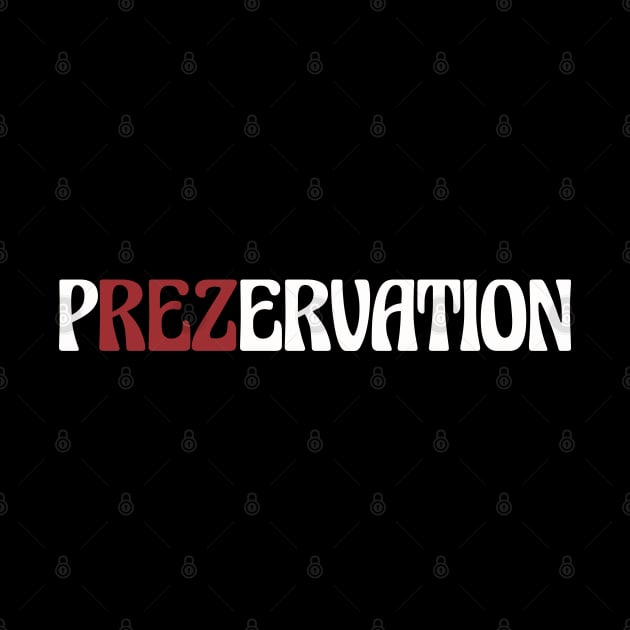 pREZervation by @johnnehill