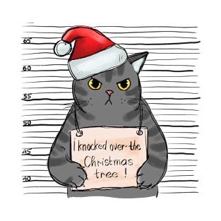 I Knocked Over the Christmas Tree! - Angry Christmas Cat T-Shirt