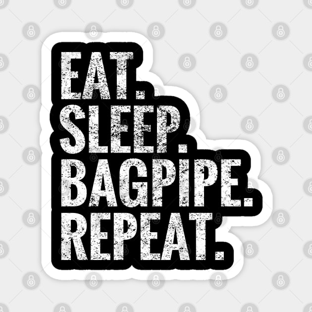 Eat Sleep Bagpipe Repeat Magnet by TeeLogic