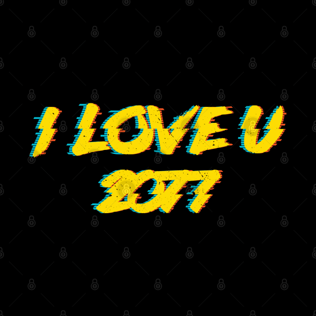 I love u 2077-video game and movie quote mashup with a glitch effect by ntesign