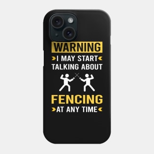 Warning Fencing Fencer Phone Case