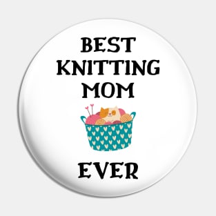 Best Knitting Mom Ever Pin