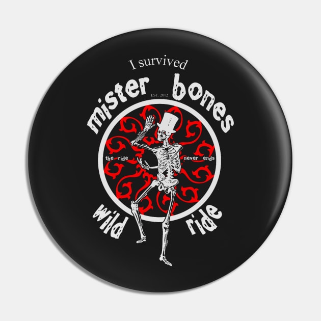 I Survived Mister Bones Wild Ride Pin by The_RealPapaJohn