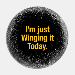 Just winging it today. Pin