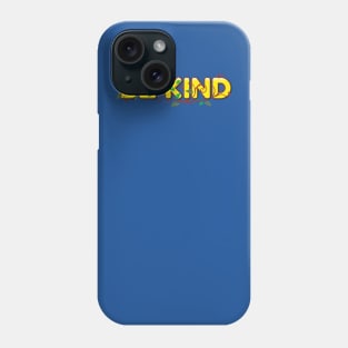 Be Kind. Humanity. Motivational. Inspirational Design Phone Case