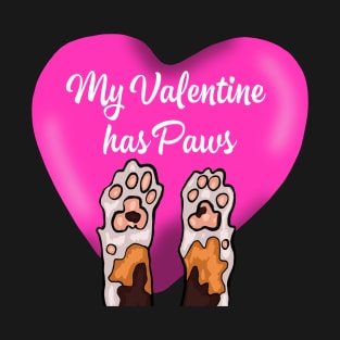 My Valentine Has Paws T-Shirt