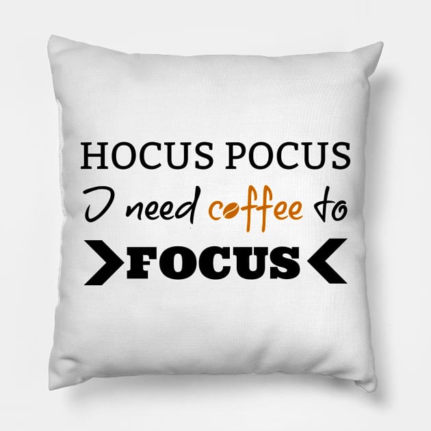 Hocus Pocus I Need Coffee To Focus Funny Halloween Pillow by Suchmugs